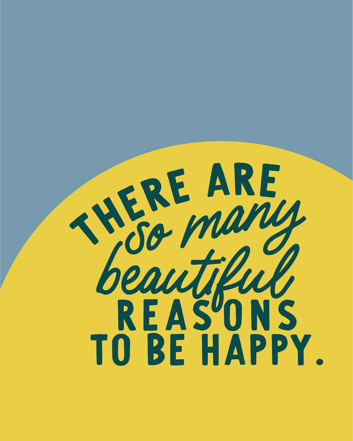 Beautiful Reasons To Be Happy
