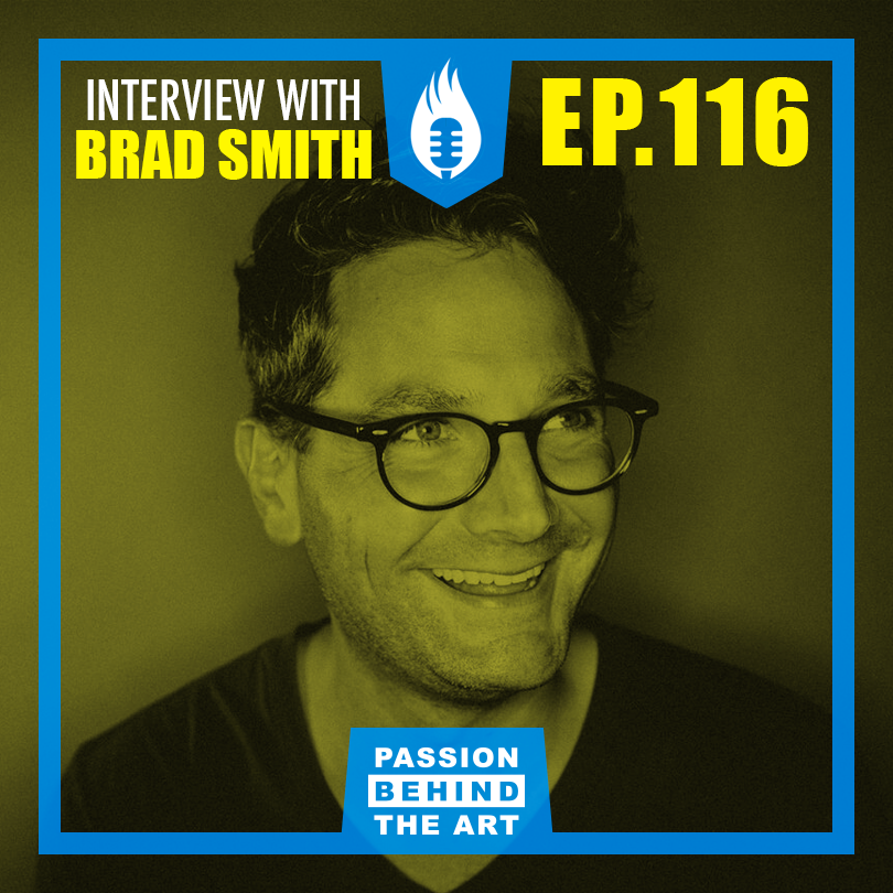 Passion Behind the Art Cover image of episode 116. Interview with Brad Smith, CEO of simplecast.