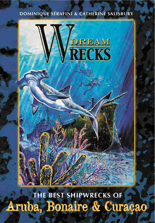 DreamWrecks - The Best Shipwrecks of Aruba, Bonaire & Curacao