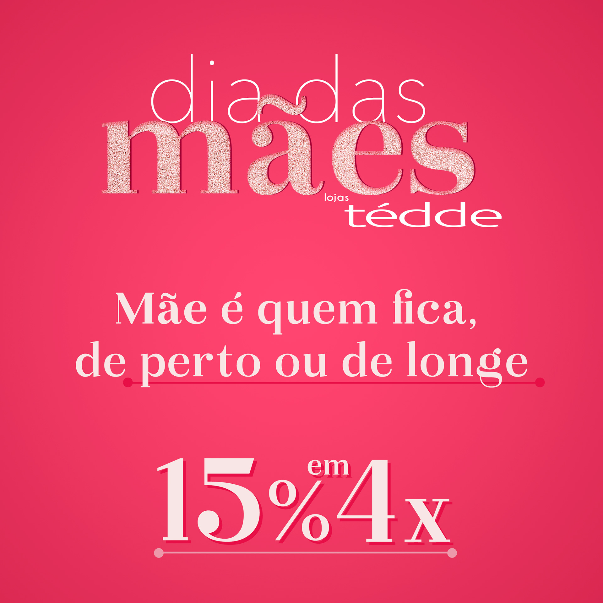 Dia das Mães Tédde - Dudalina