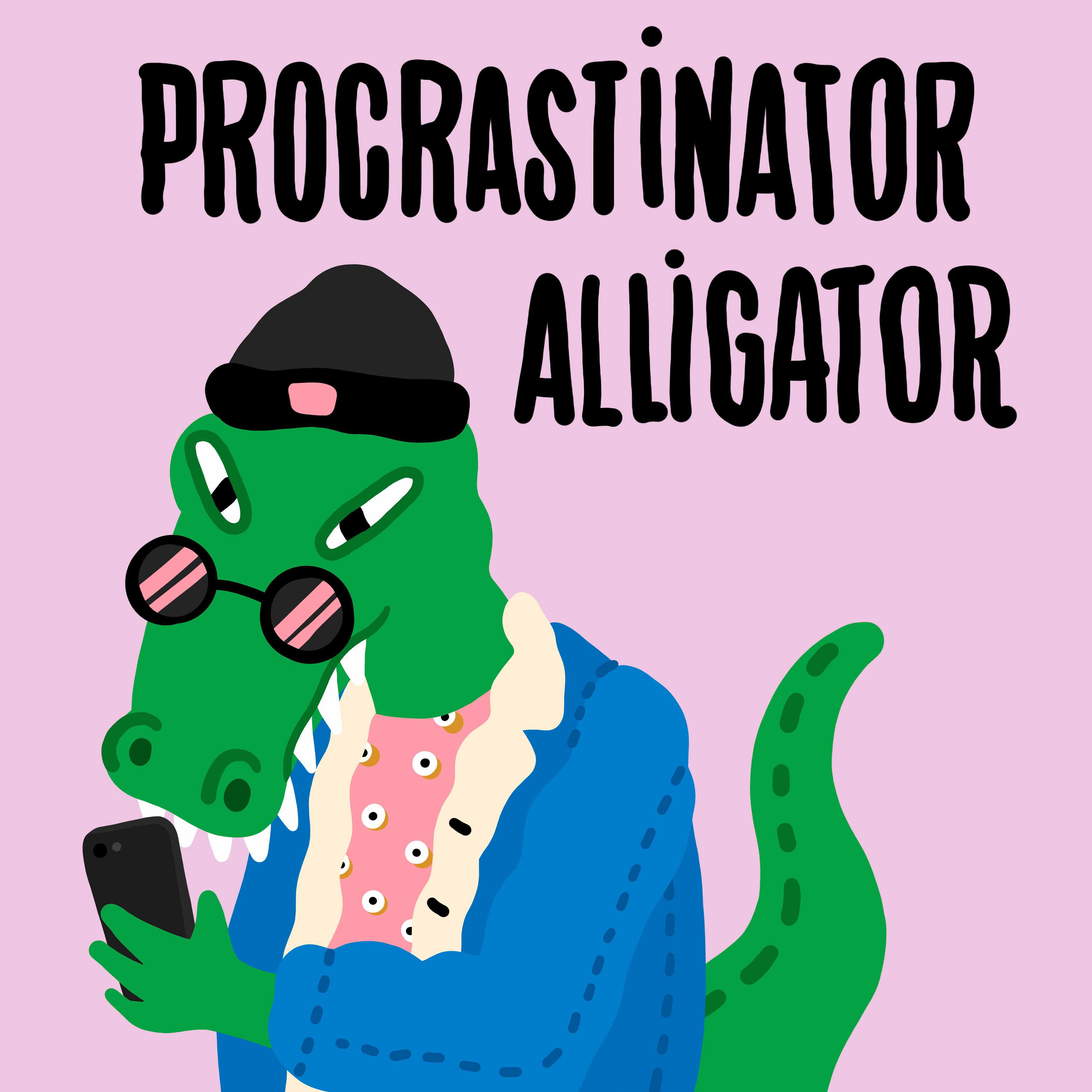 see you later procrastinator