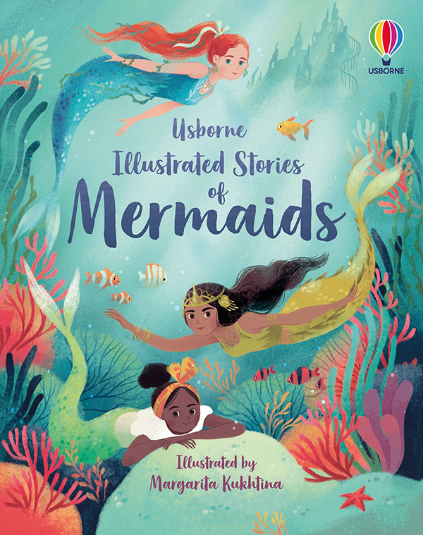 Margarita Kukhtina Illustration - Usborne: Illustrated Stories of Mermaids